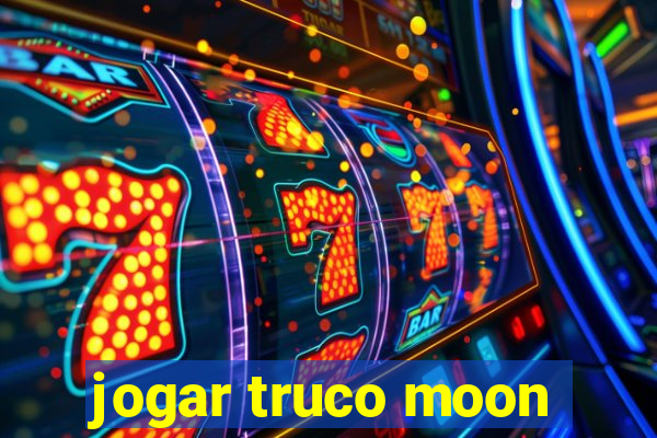 jogar truco moon